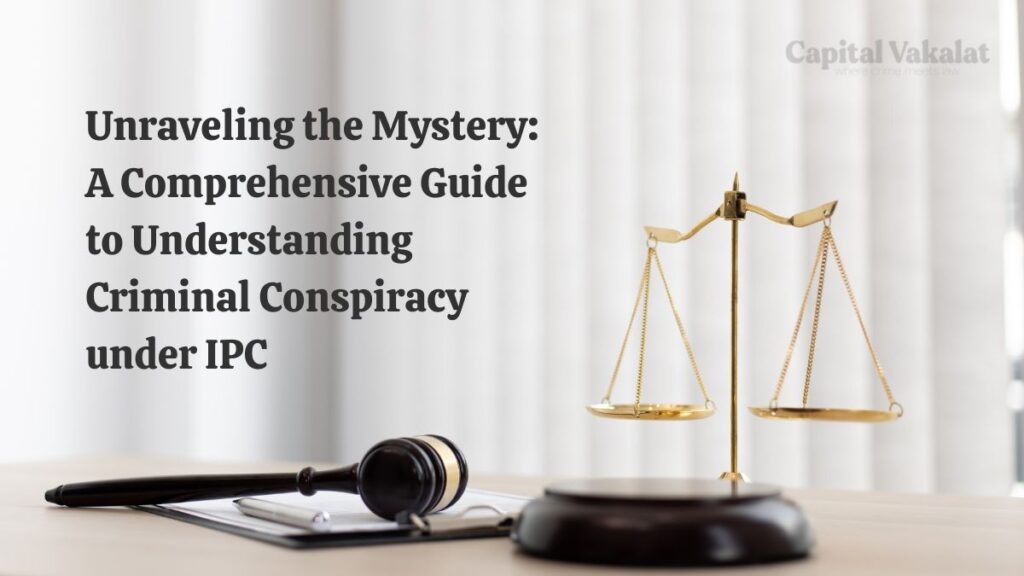 Criminal Conspiracy Under IPC