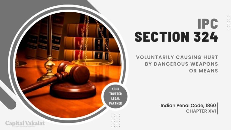 section-324-ipc-voluntarily-causing-hurt-by-dangerous-weapons-or-means