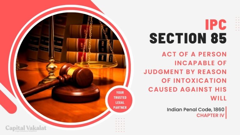 section-85-ipc-act-of-a-person-incapable-of-judgment-by-reason-of